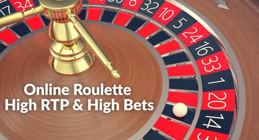 Online Roulette High RTP & High Bets